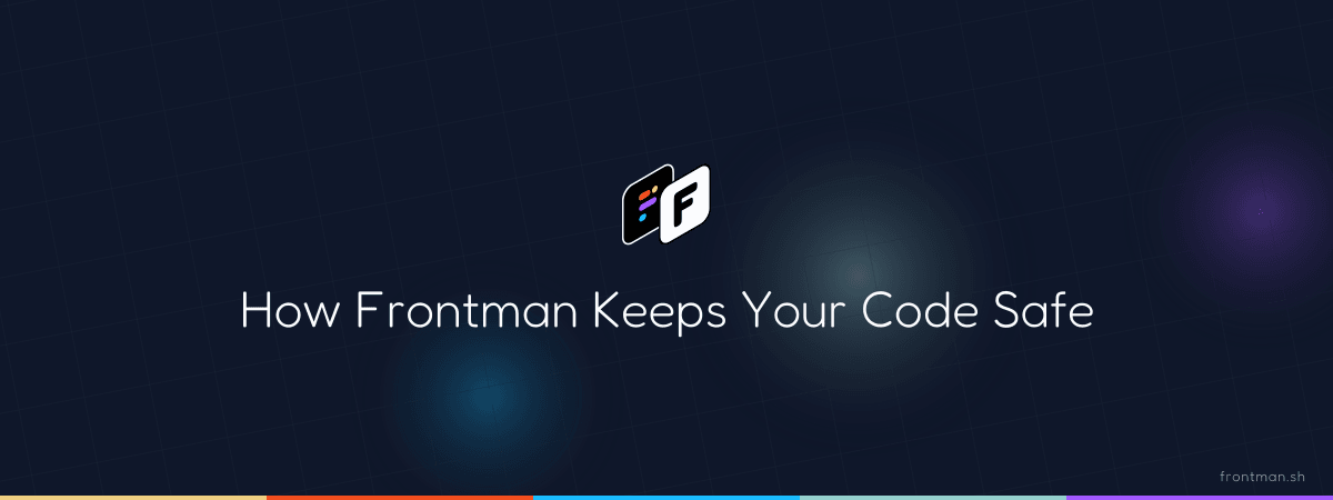 Frontman Security: How Frontman Keeps Your Code Safe